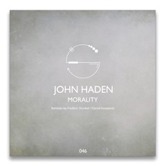 John Haden - Morality (Frederic Stunkel Hands On Acid Remix) Preview