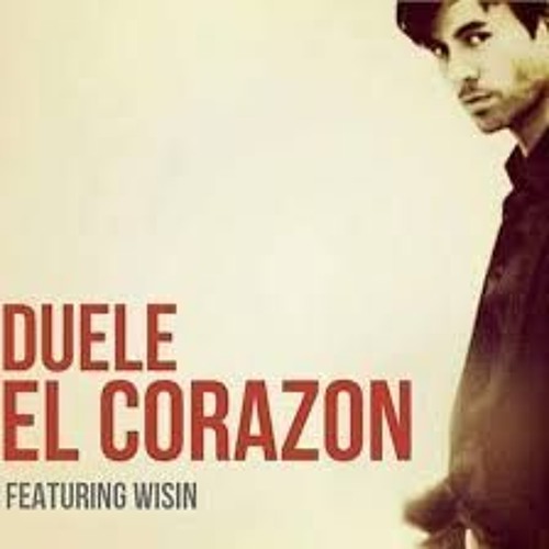 Stream Duele El Corazon - Dj Bruno - Enrique Iglesias Ft Wisin by Dj Bruno  Vasinger | Listen online for free on SoundCloud