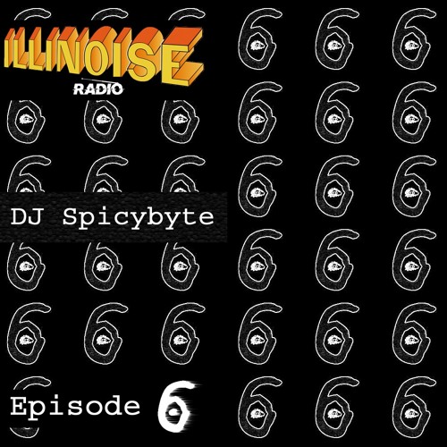 ILLINOISE RADIO EPISODE 6: DJ SPICYBYTE