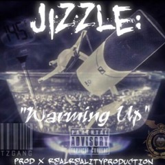 Jizzle - Warming Up