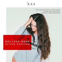 Melange Mode - Never Enough