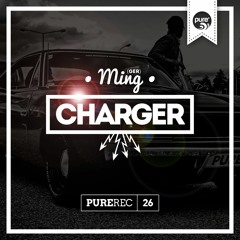 MING (GER) - CHARGER florian rietze remix • pure* records 026
