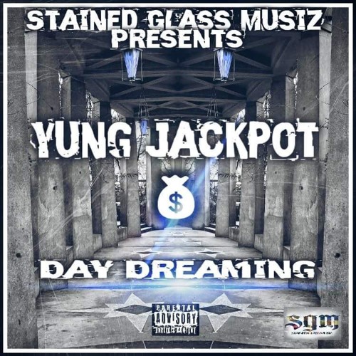 Yung JackPot- Day Dreaming