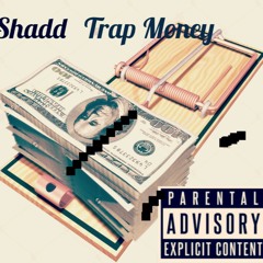 Shadd - Trap Money