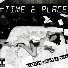 Time & Place (Ft. J.WiLL)