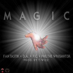 FANTASTIK - MAGIC FT. DA ANSA, P.C., PHILTHE WRIGHT3R