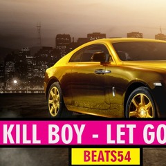 KILLBOY - Let Go Feat  (Evangeline)  [Beats54]