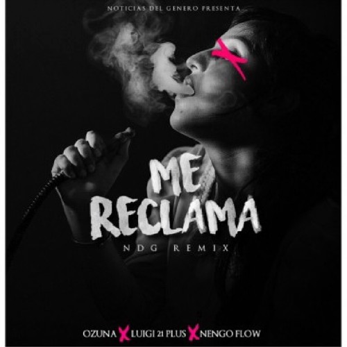 Ozuna Ft Luigi 21 Plus & Ñengo Flow – Me Reclama (Remix)