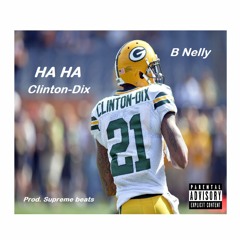 HA HA (Clinton-Dix) - B Nelly Prod. Supreme beats