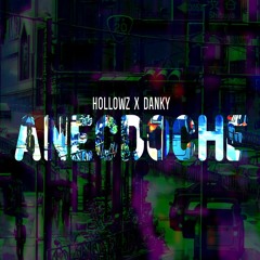Hollowz x ˚Danky˚- Anecdoche