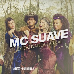 MC Suave - Oudri Kanda Larrai (Kondzilla)
