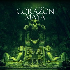 Blaxtork - Corazon Maya (Original Mix)[ Jungle Terror ]