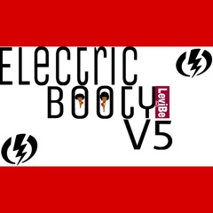 Electric Booty Volume 5