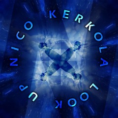 Nico Kerkola - Look Up (NOW ON SPOTIFY)