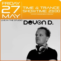 Time4Trance #014 27 - 05 - 16 Live Guest Devon D