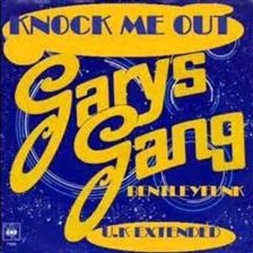KNOCK ME OUT (TRADUÇÃO) - Gary's Gang 