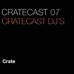 Cratecast 07 Double Episode Cratecast DJ's