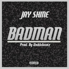Jayshine - Badman(prod by unklebeatz)