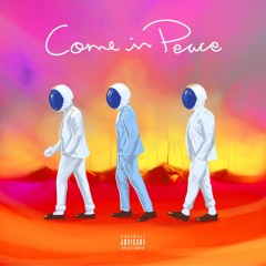 Come In Peace (One Dance Remix)