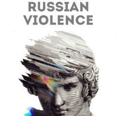 Russian Violence - Fly Song