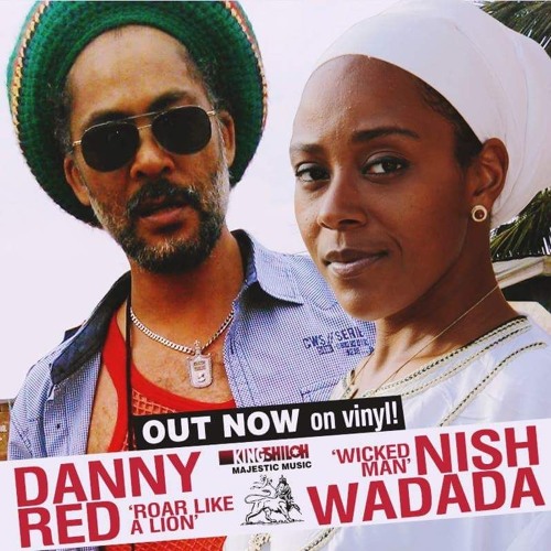 "Roar like a lion/ Wicked man' by Danny Red & Nish Wadada (KING SHILOH MUSIC)