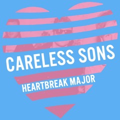 CARELESS SONS - That Was Love