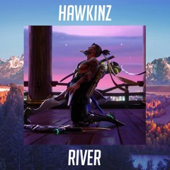 HAWKINZ - RIVER (CLIP)