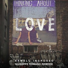 Axwell /\ Ingrosso - Thinking About It (Joseph Romano Remode)