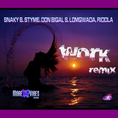 Work Riddim Remix More Vibes - Snaky B, Styme, Don Bigal S, Lomgwada...