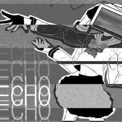 ECHO Araki X Kradness