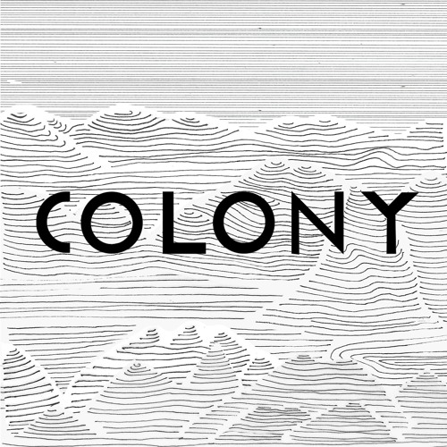Colony - I Lost My Tail