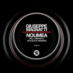 Giuseppe Magnatti - Noumea (Mephia Remix) - SNK027