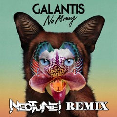 Galantis - No Money (NeoTune! Remix) FREE Download