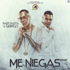 Baby Rasta Y Gringo "Me Niegas Remix"