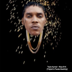 Vybz Kartel - Rise Di K (Triplet's Panda MashUp)