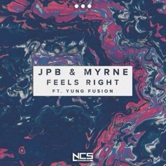 JPB- -MYRNE - --Feels - Right- Feat. - Yung - Fusion
