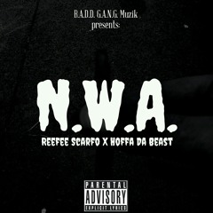 NWA Reefee Scarfo ft. Hoffa Da Beast