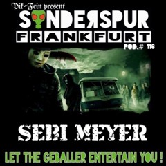 SEBI MEYER @ SONDERSPUR | POD.#116 - FRANKFURT | 28.05.2016