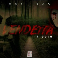 MATT-EXO - Pussy to a dem remix - Vendetta Riddim [EXOTICREW]