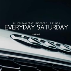 Julien Bam feat. Inscope21 & Funda - Everyday - Saturday(Parodie)
