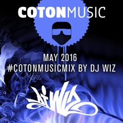 May #CotonMusicMix by DJ Wiz