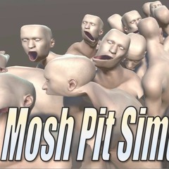 Mosh or die