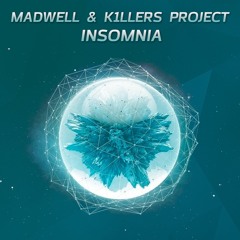 Madwell & K1llers Project - Insomnia (Original Mix)