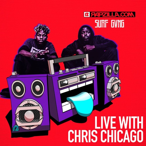 Surf Gvng on Rapzilla.com Live with Chris Chicago - Ep. 22