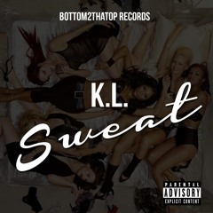K.L. - SWEAT (Produced by K.L.)