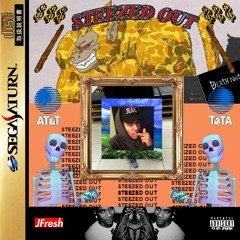 Steezed Out (Prod. By MexikoDro)
