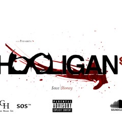 $ace - hooligans Ft. Stoney Flamez