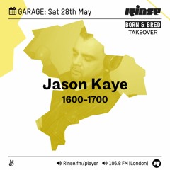Rinse FM Podcast - Jason Kaye - 28th May 2016
