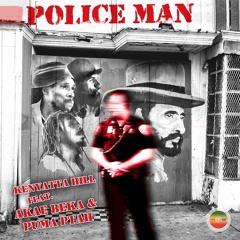 Kenyatta Hill feat. Akae Beka & Puma Ptah - Police Man [Honest Music 2016]