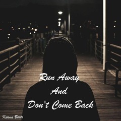 Run Away And Don't Come Back - Deep Hip Hop instrumental (Prod. by Karma Beats) *FREE DOWNLOAD*
